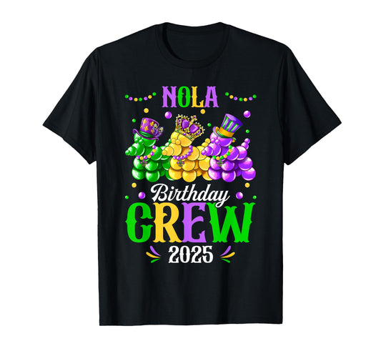 NOLA Birthday Crew 2025 New Orleans Mardi Gras Carnival T-Shirt