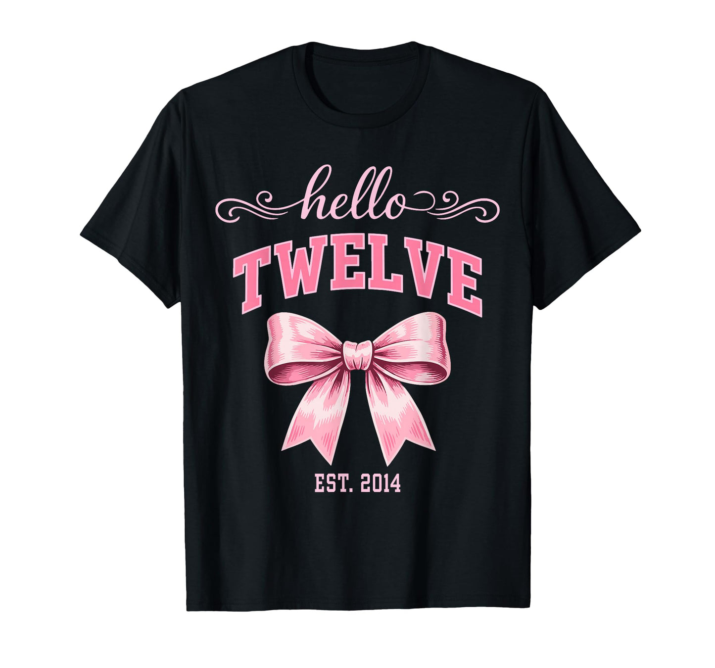 Hello Twelve Est 2014 Cute Coquette Bow 12th Birthday Girls T-Shirt