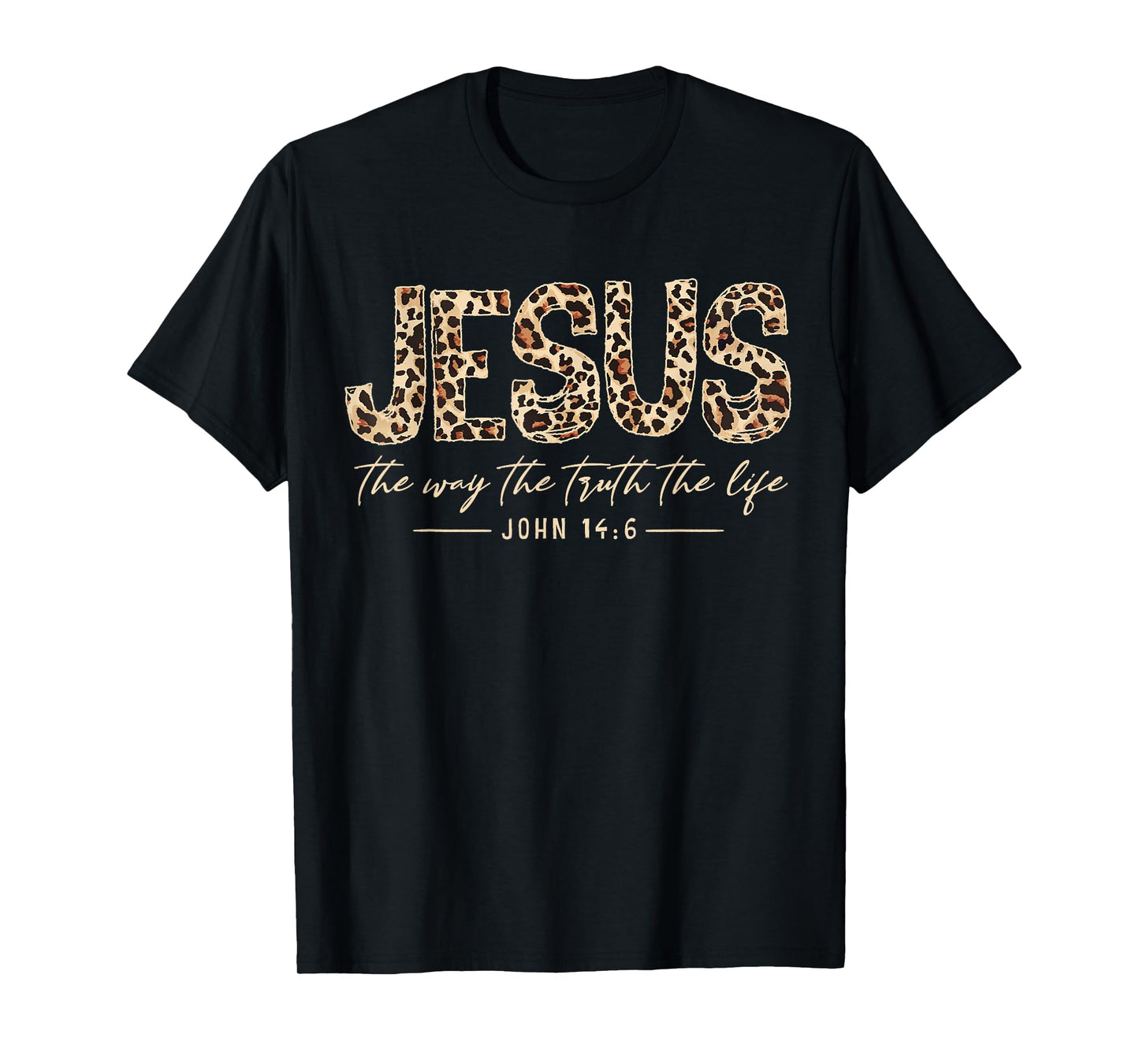 Christian Jesus The Way The-Truth The Life Leopard Bible T-Shirt