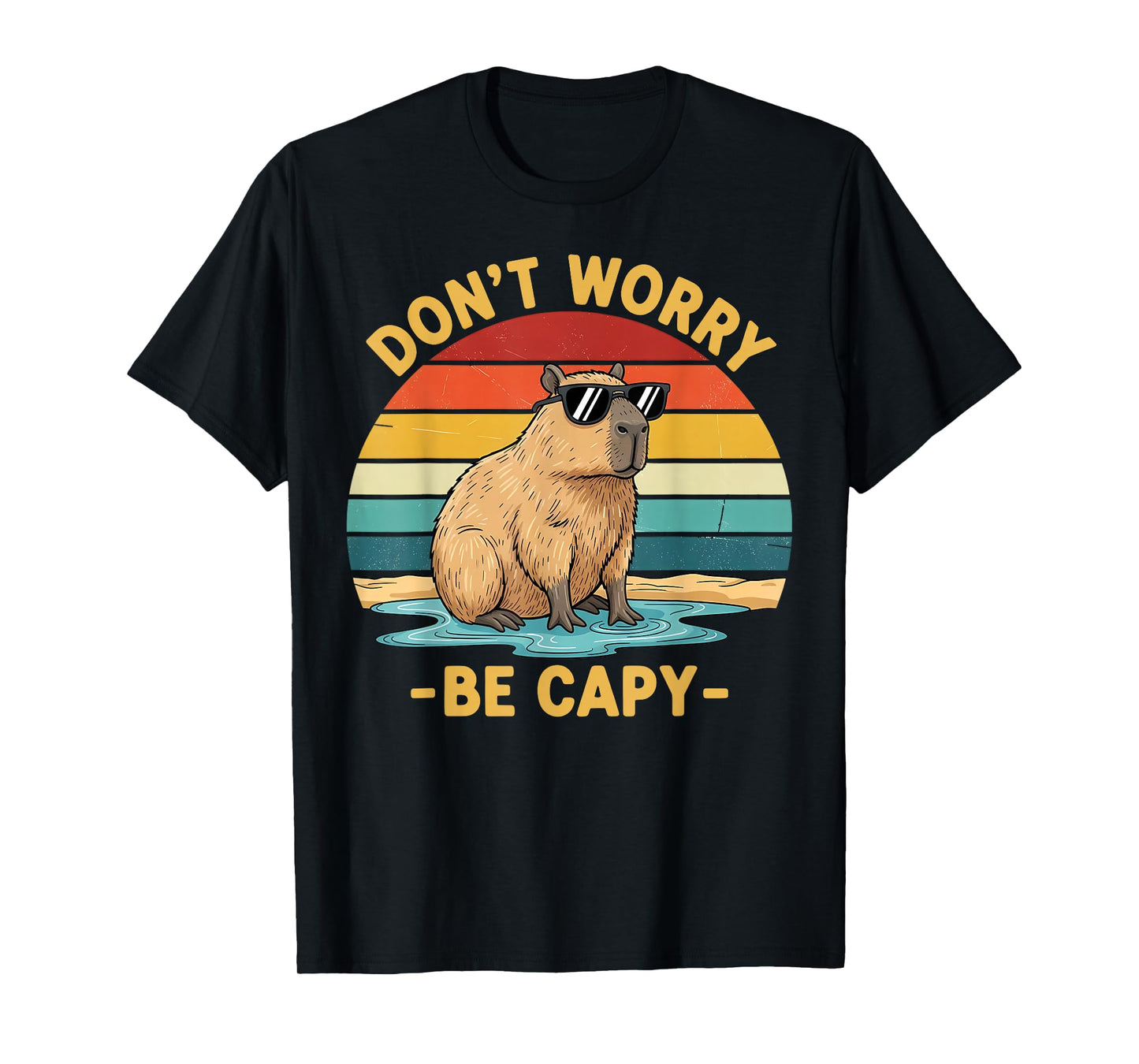 Capybara Don't Worry Be Cappy Funny Capybara T-Shirt