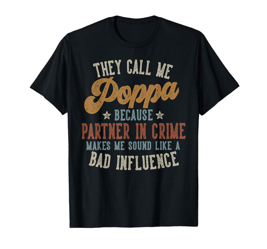 They Call Me Poppa Funny Father's Day Poppa T-Shirt