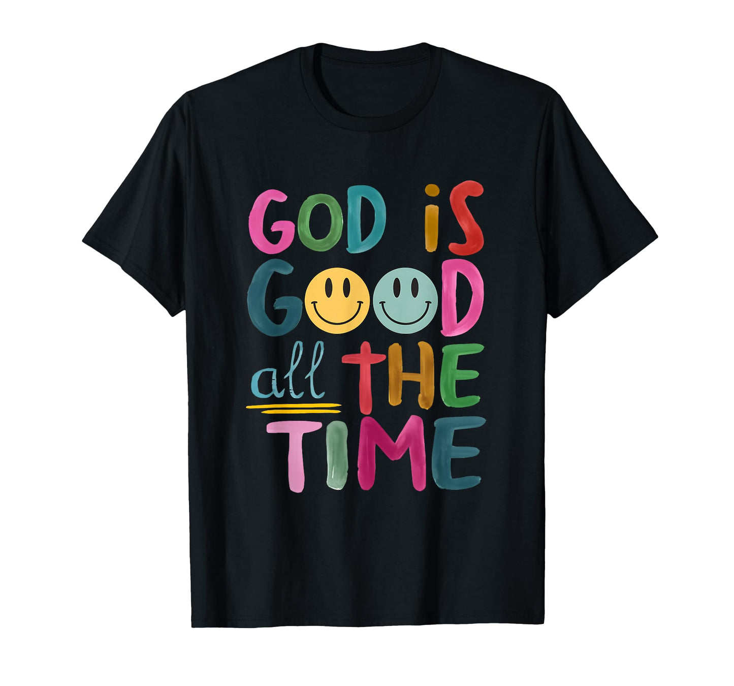 God is Good All The Time Christian Religious Inspirational T-Shirt