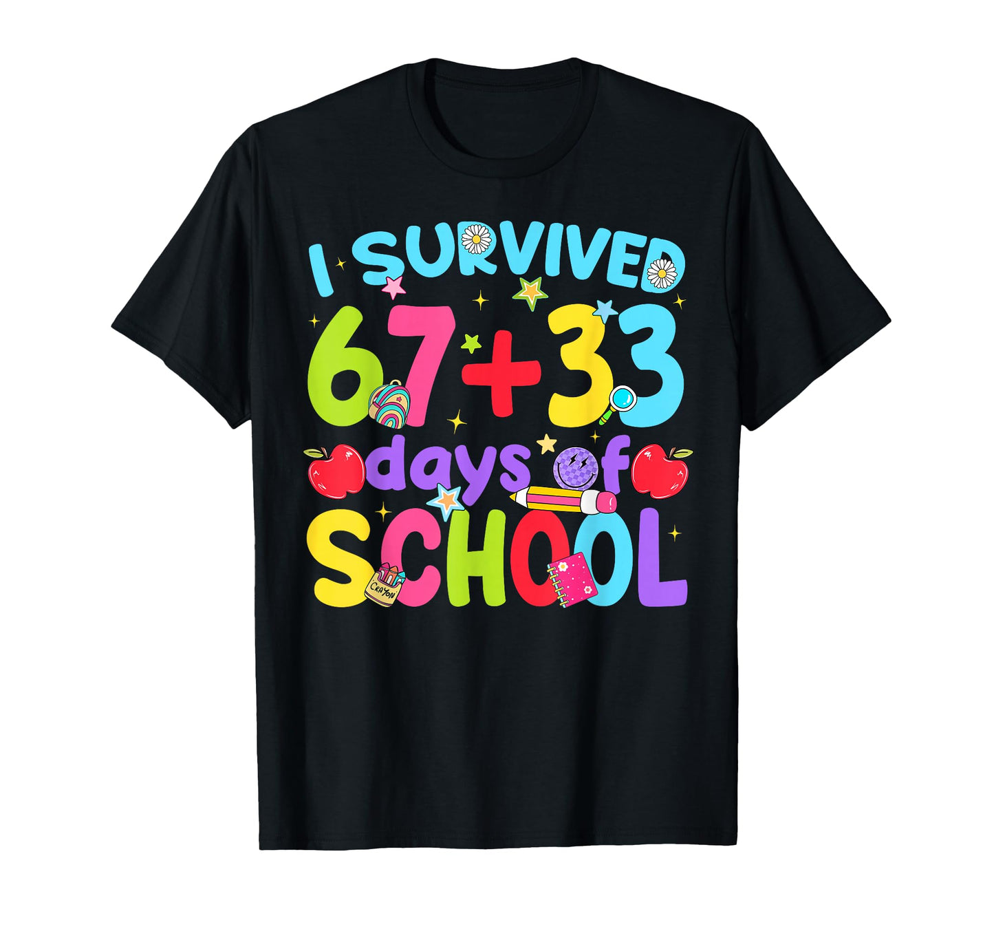 I Survived 67 + 33 Days of School Funny Boy Girl Teacher T-Shirt