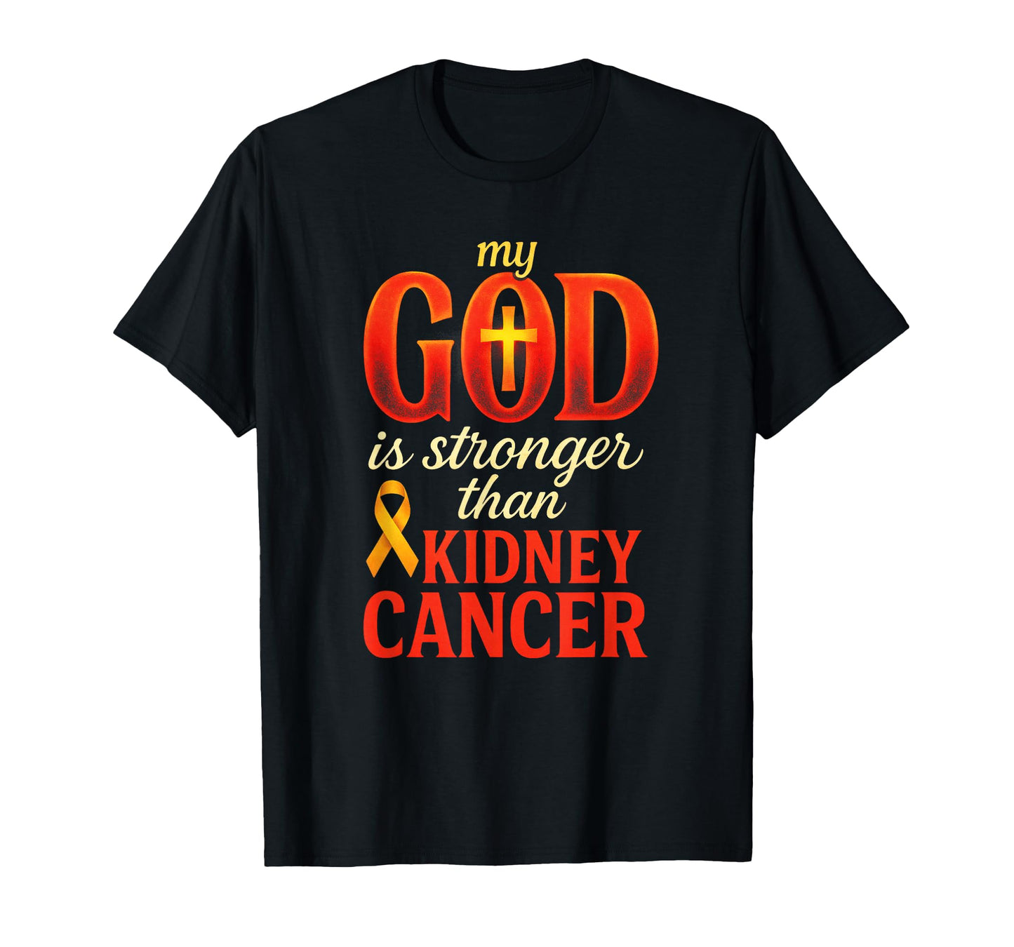 My God is Stronger Than Kidney Cancer - Awareness Ribbon T-Shirt