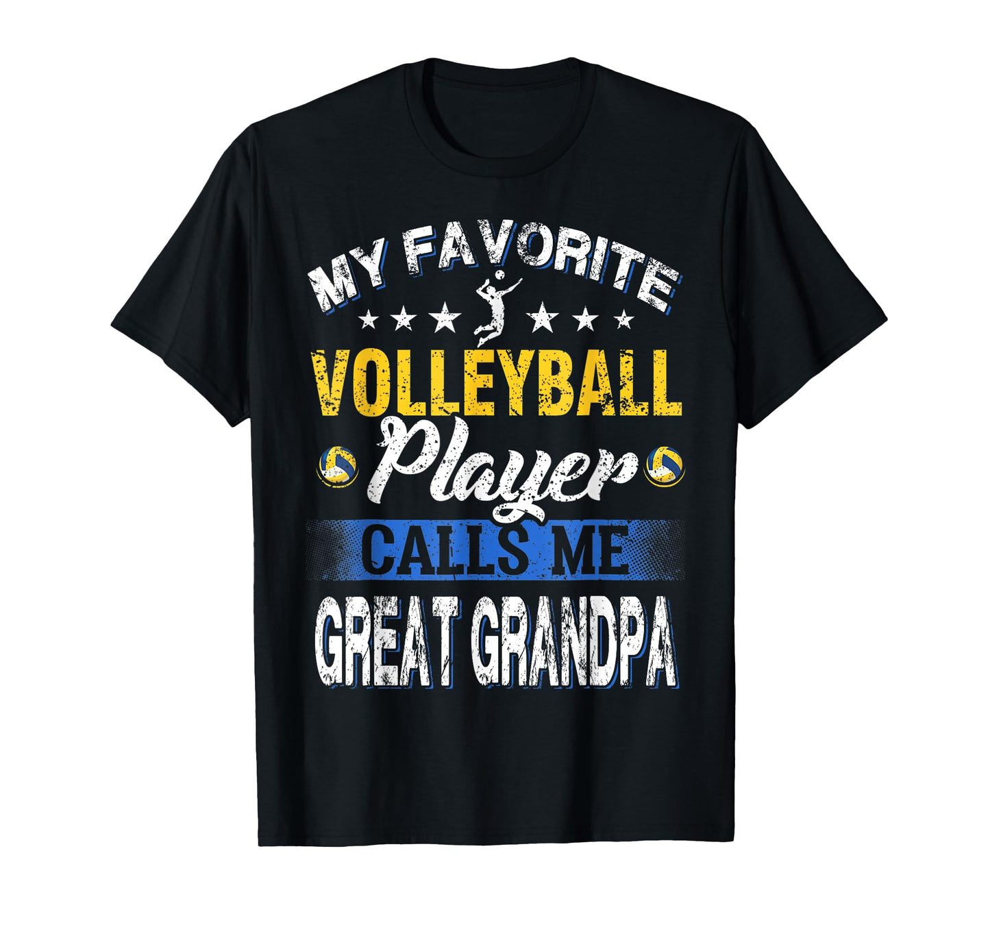 My Favorite Volleyball Player Calls Me Great Grandpa T-Shirt