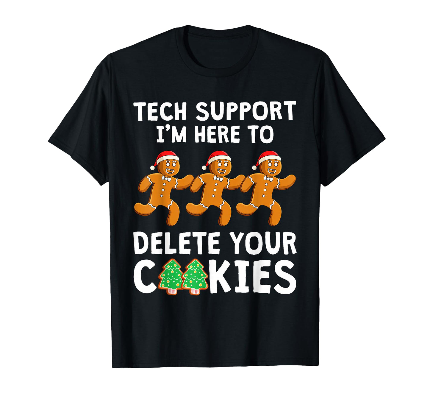 Tech Support Christmas Cookies Women Men Funny Christmas T-Shirt