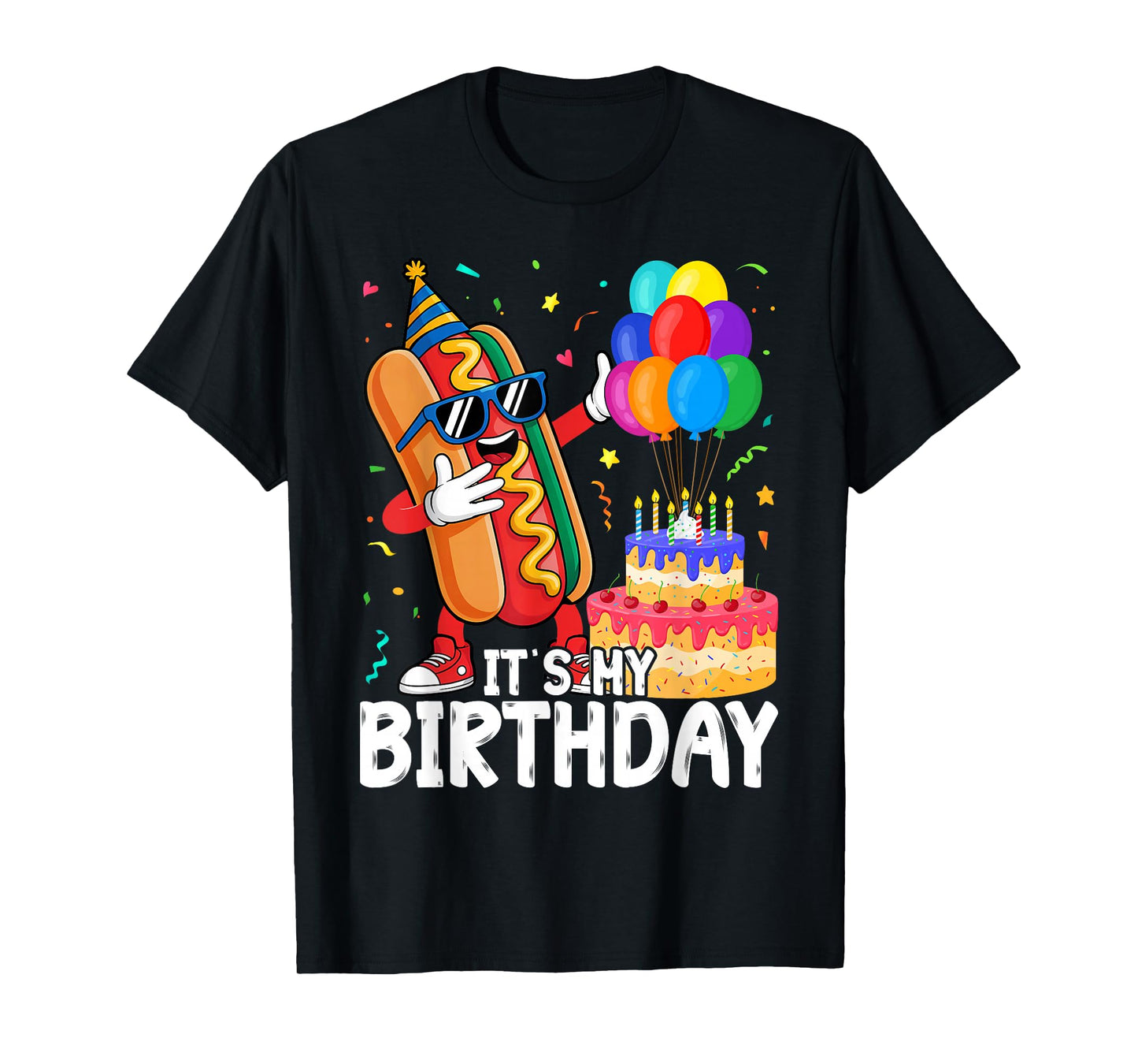 Its My Birthday Funny Hot Dog for Men Women Girls T-Shirt