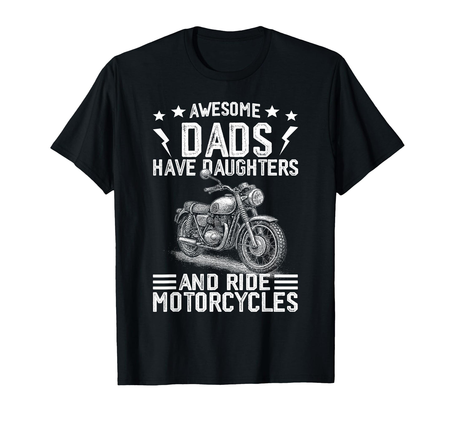 Awesome Dads Have Daughters And Ride Motorcycles Fathers Day T-Shirt
