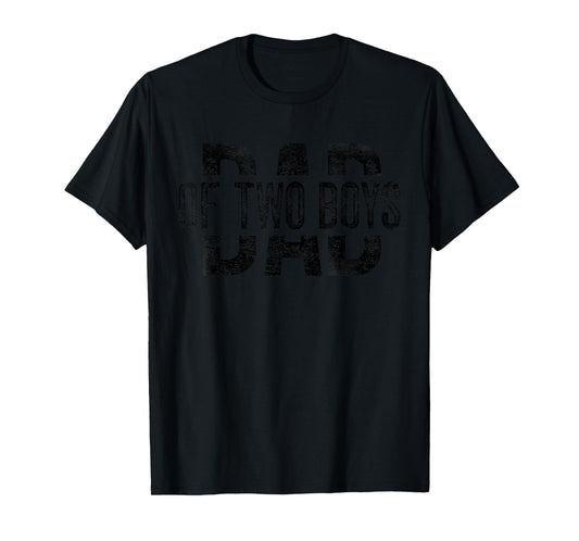 Dad of Two Boys Gifts Daddy of 2 Sons Father's Day T-Shirt
