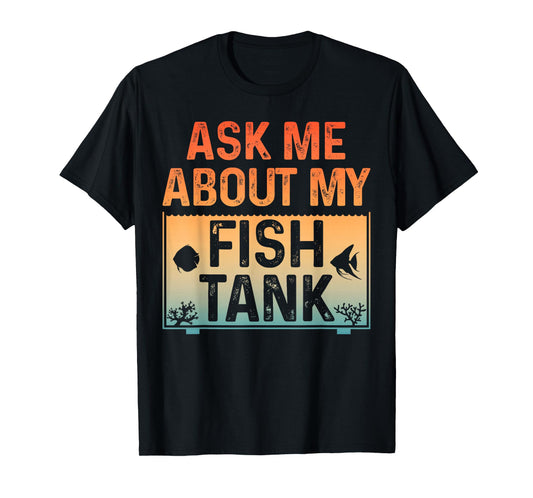 Funny Fish Tank Art For Men Women Fish Tank Aquarium Lover T-Shirt
