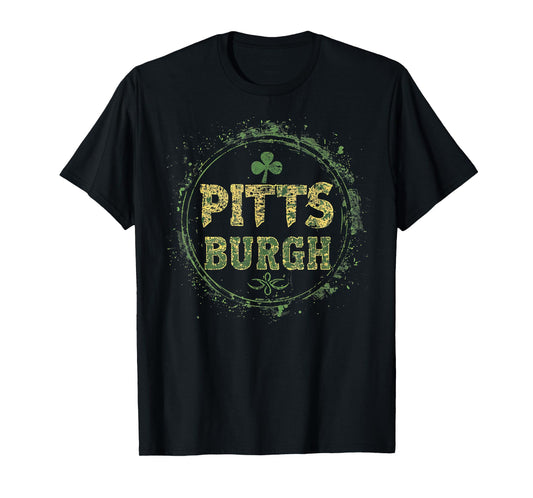 Pittsburgh - Irish St. Patrick's Day Saint Paddy's Shamrock T-Shirt