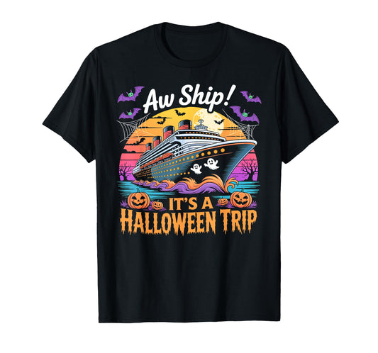 Aw Ship It’s a Halloween Trip Funny Cruise Ghost Costume Tee T-Shirt