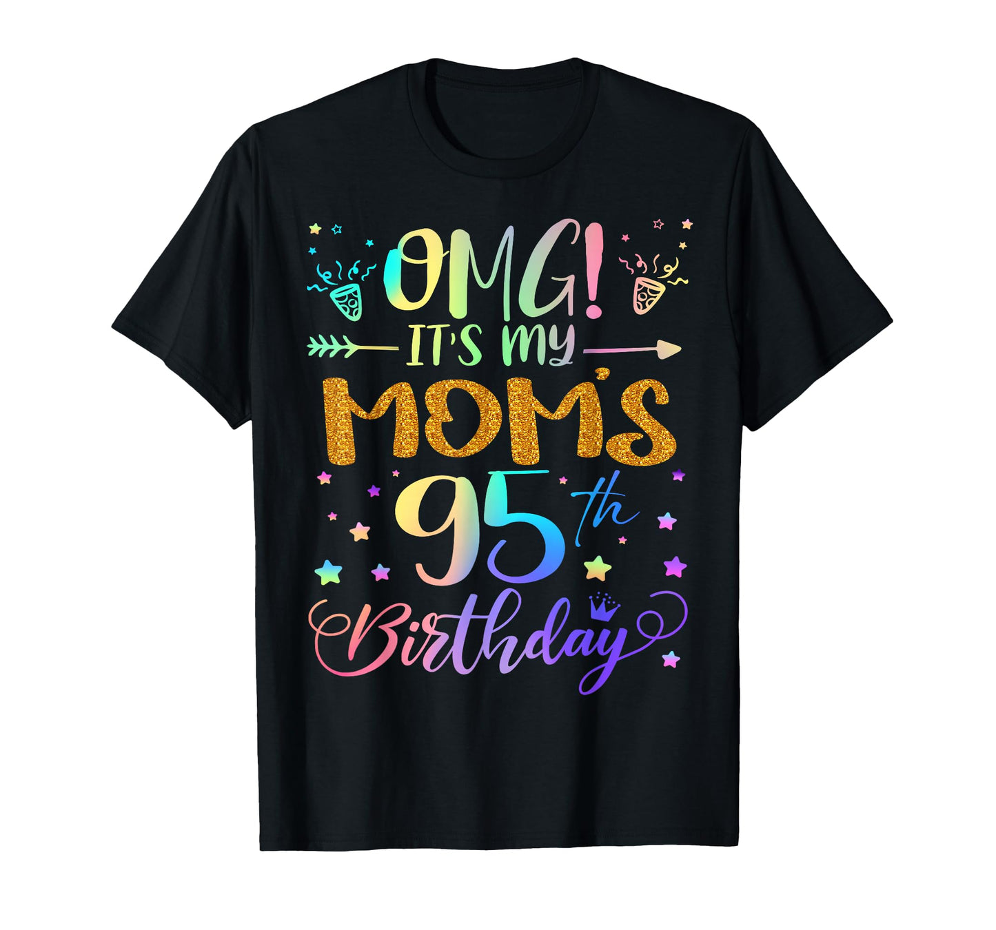 OMG It's My Mom's 95th Birthday Sweet 95 Years Old T-Shirt