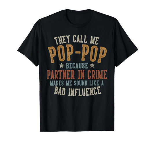 They Call Me Pop-Pop Funny Father's Day Pop-Pop T-Shirt