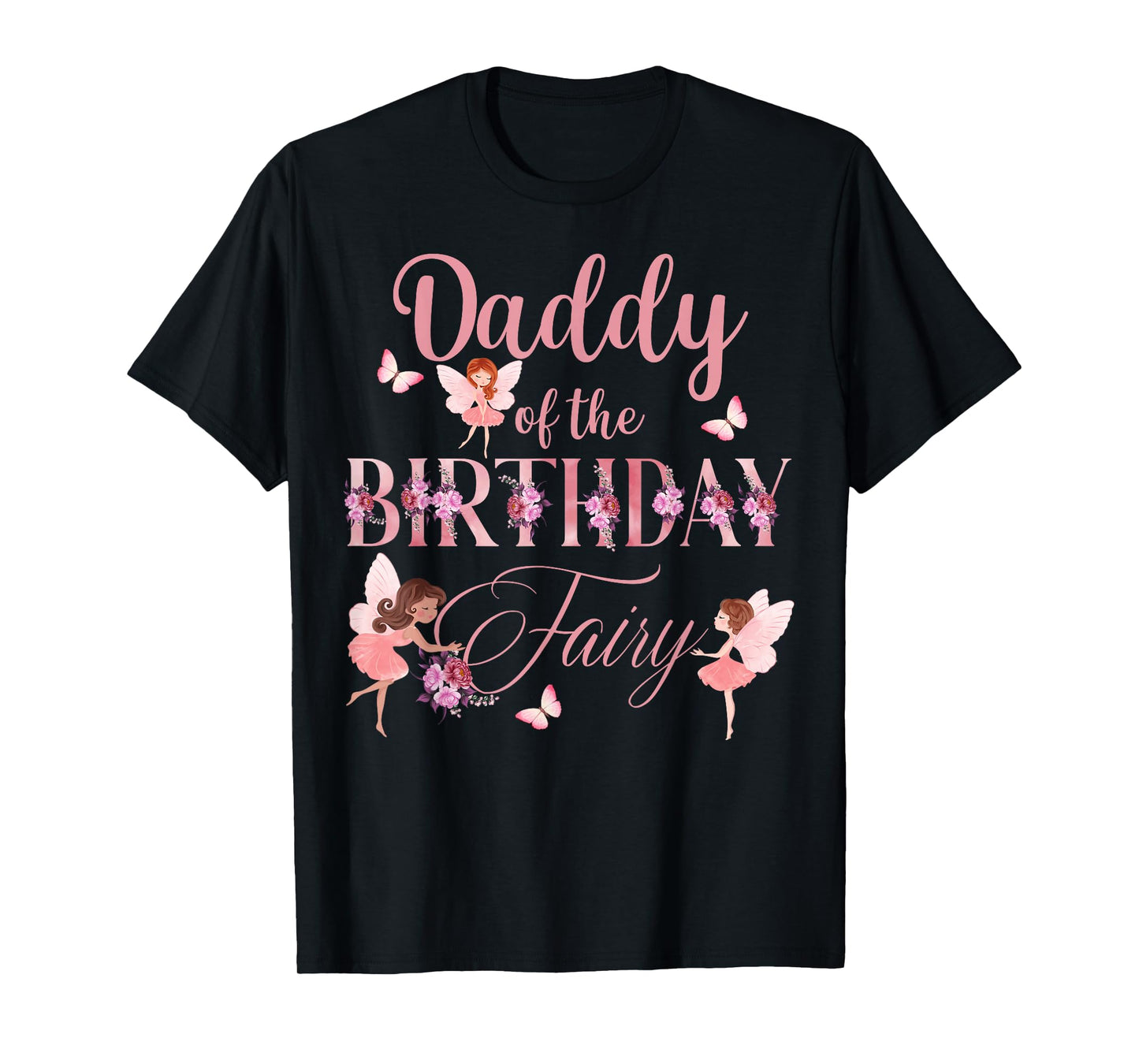 Daddy Of The Birthday Fairy First Birthday Family Matching T-Shirt
