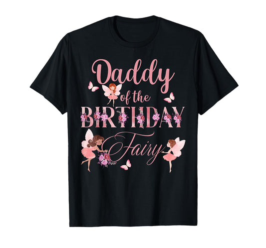 Daddy Of The Birthday Fairy First Birthday Family Matching T-Shirt