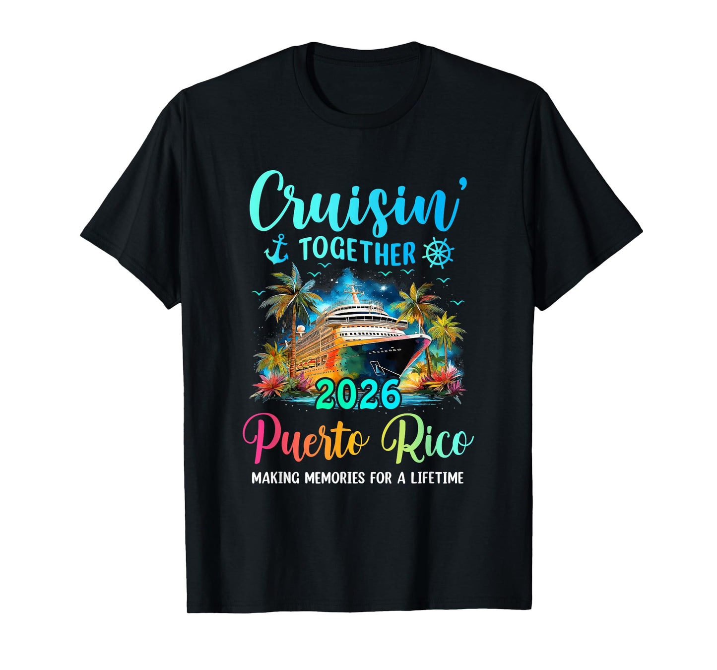 Cruisin' Together Puerto Rico 2026 Family Cruise Vacation T-Shirt