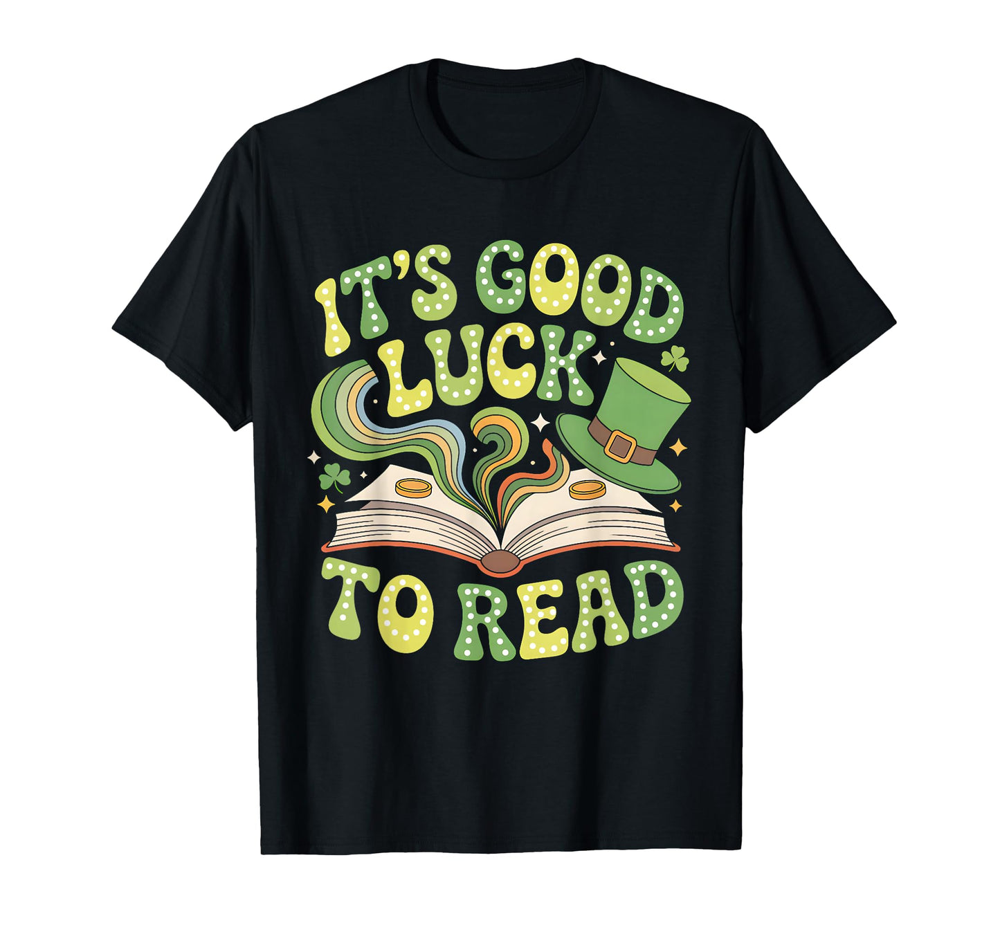 Groovy It's Good Luck to Read St Patrick's Day Book Lucky T-Shirt