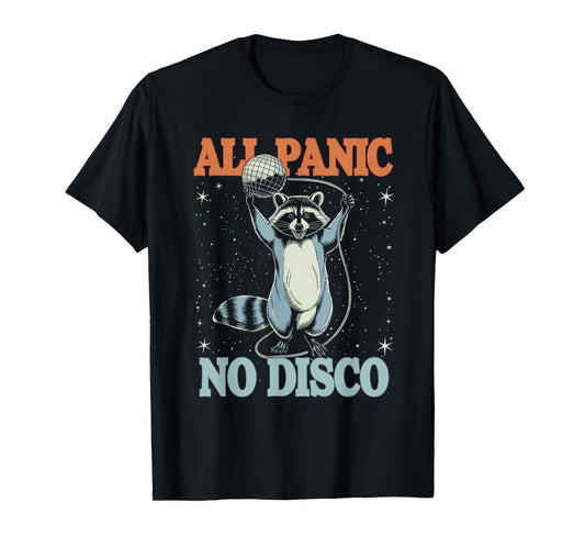 All Panic No Disco Funny Raccoon T-Shirt