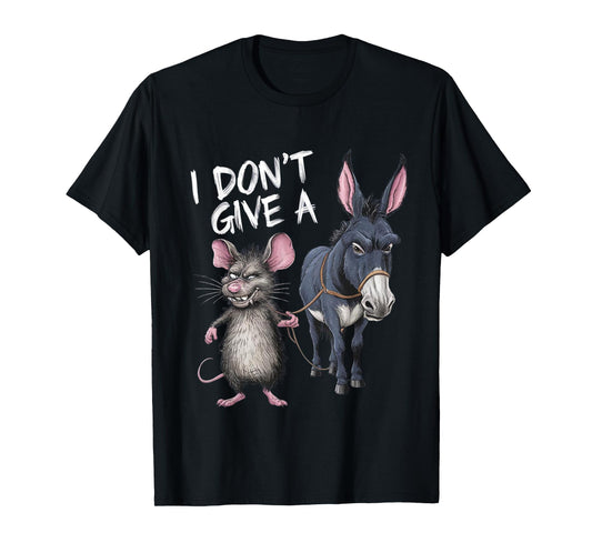 I Don't Give a Rats Ass Mouse & Donkey Funny T-Shirt