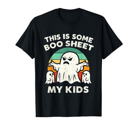 This is Some Boo Sheet My Kids Ghost Funny Halloween Spooky T-Shirt