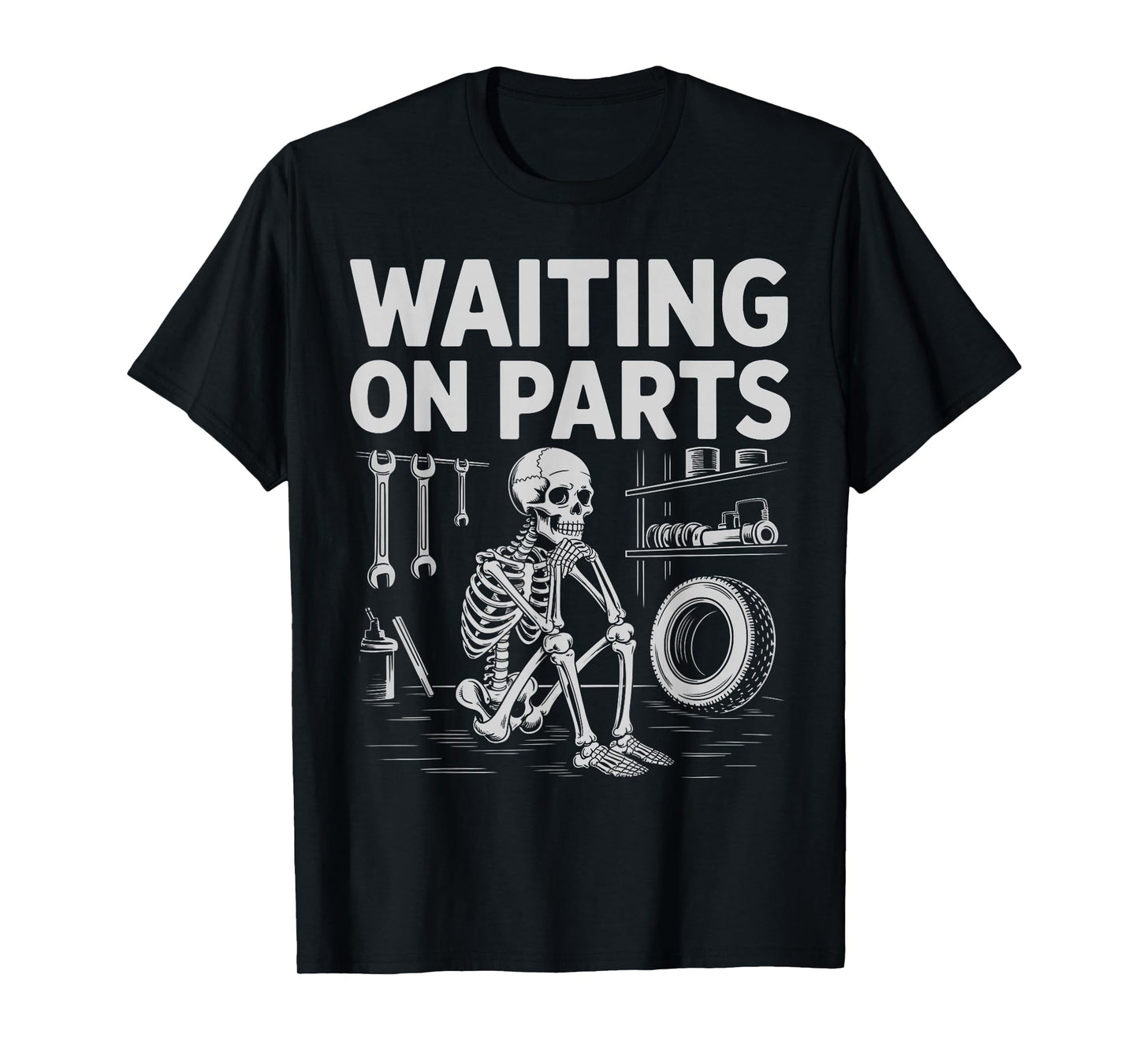 Waiting On Parts Funny Skeleton Auto Mechanic Technician T-Shirt