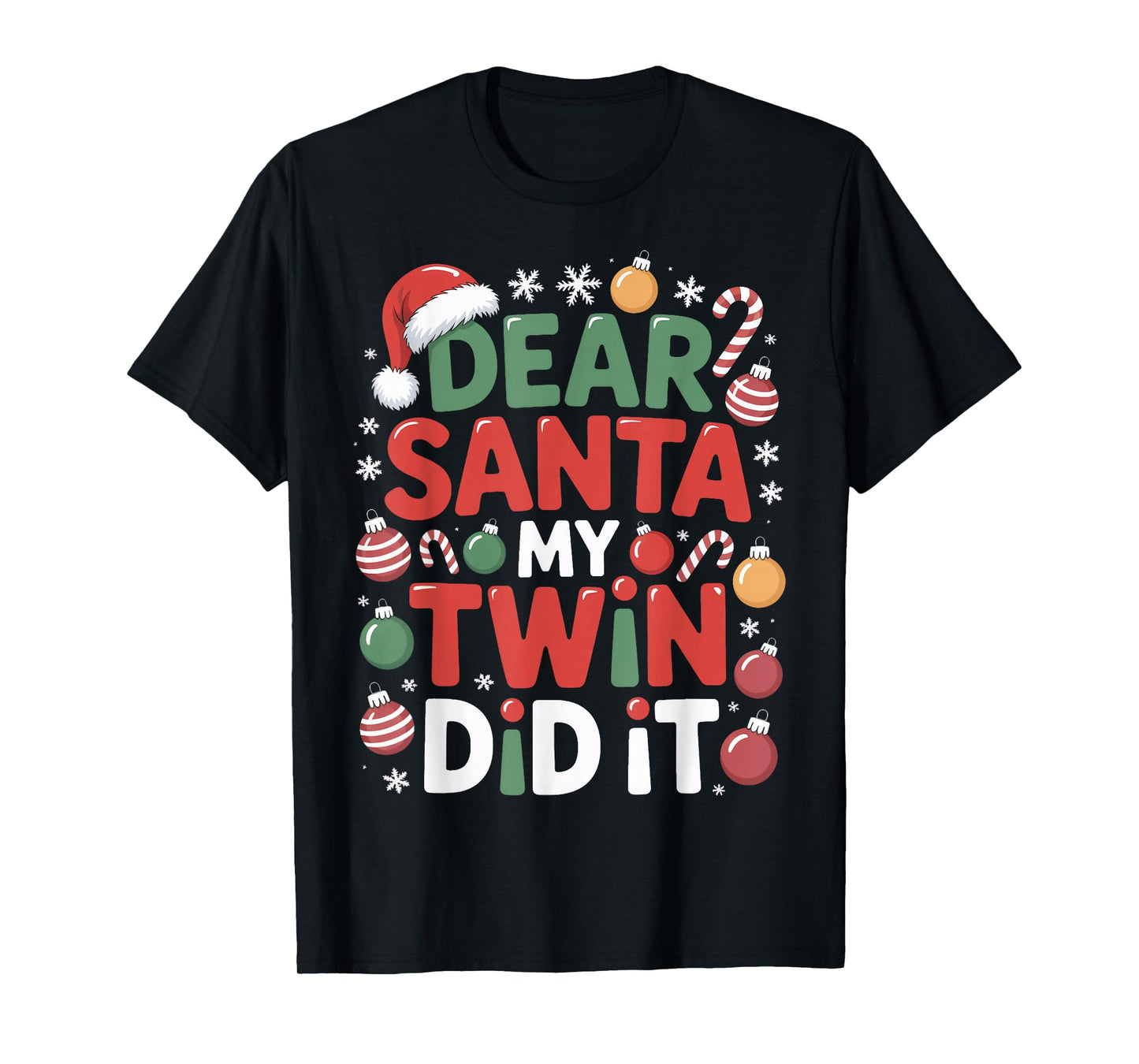 Dear Santa My Twin Did It Festive Twins Brother T-Shirt