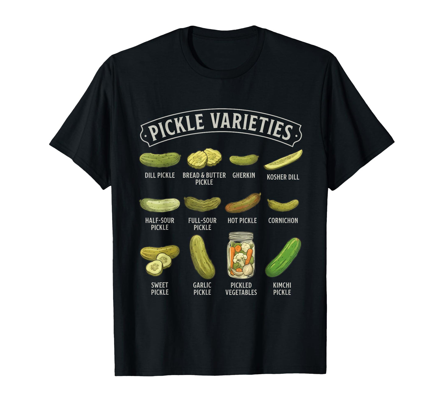 Types of Pickles Varieties Funny Pickle Lover Pickling Adult T-Shirt