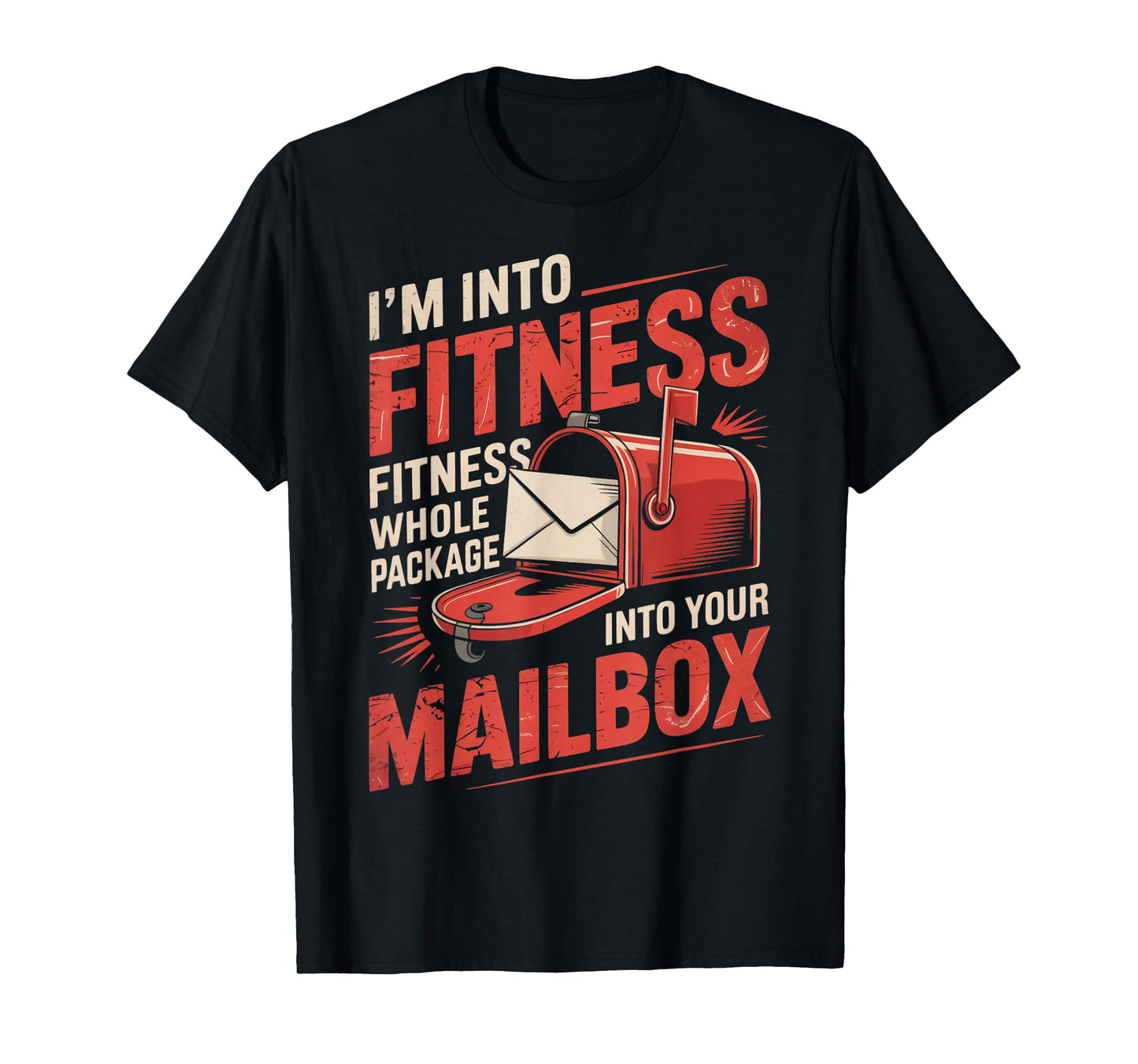 I'm Into Fitness Post Office Postal Worker Postman Mailman T-Shirt