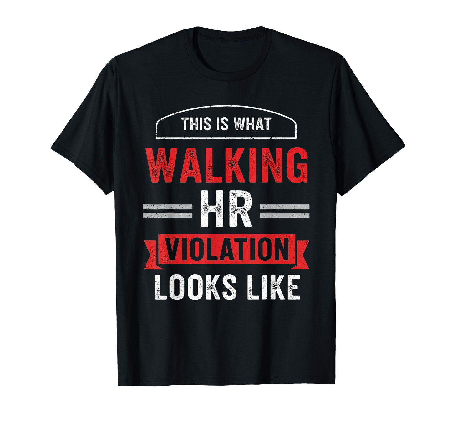 This is What A Walking Hr Violation Looks Like Payroll Job T-Shirt