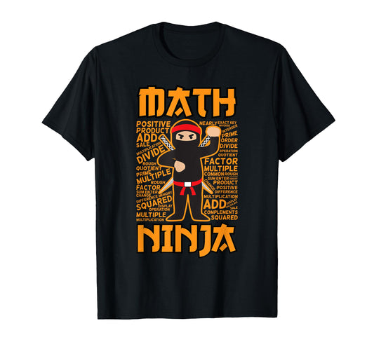 Funny Math Ninja Gift Idea For Maths Teacher Student Men Women Girls Kids T-Shirt