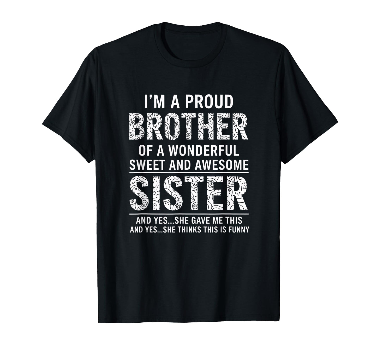 Brother I'm A Proud Brother of A Wonderful Sweet and Awesome T-Shirt