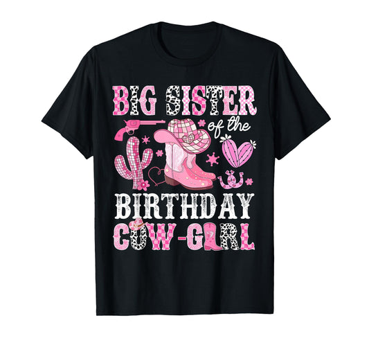 Big Sister Of The Birthday Cow-Girl Rodeo Cowgirl Bday T-Shirt