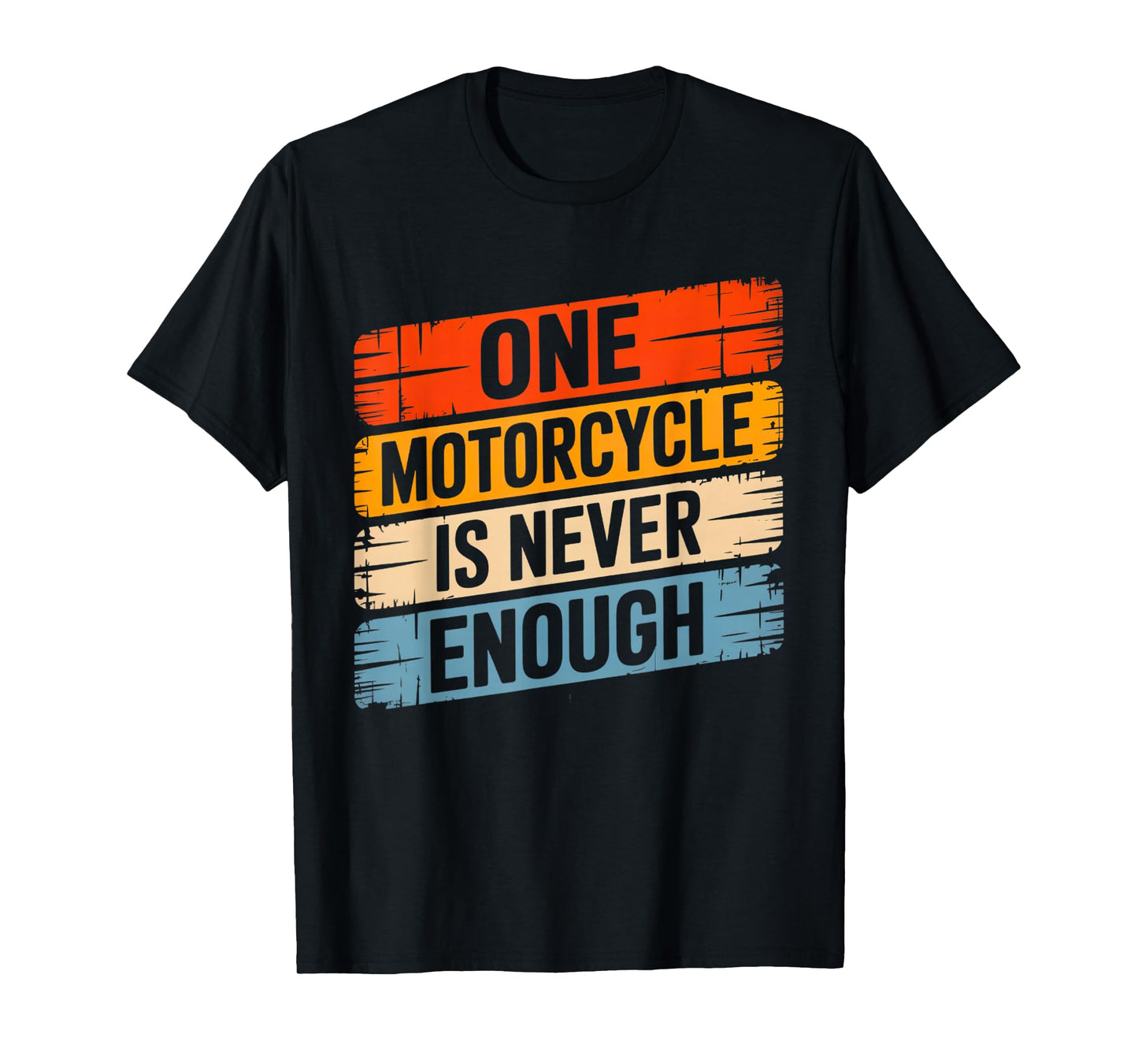 One Motorcycle is Never Enough Funny Biker Rider T-Shirt