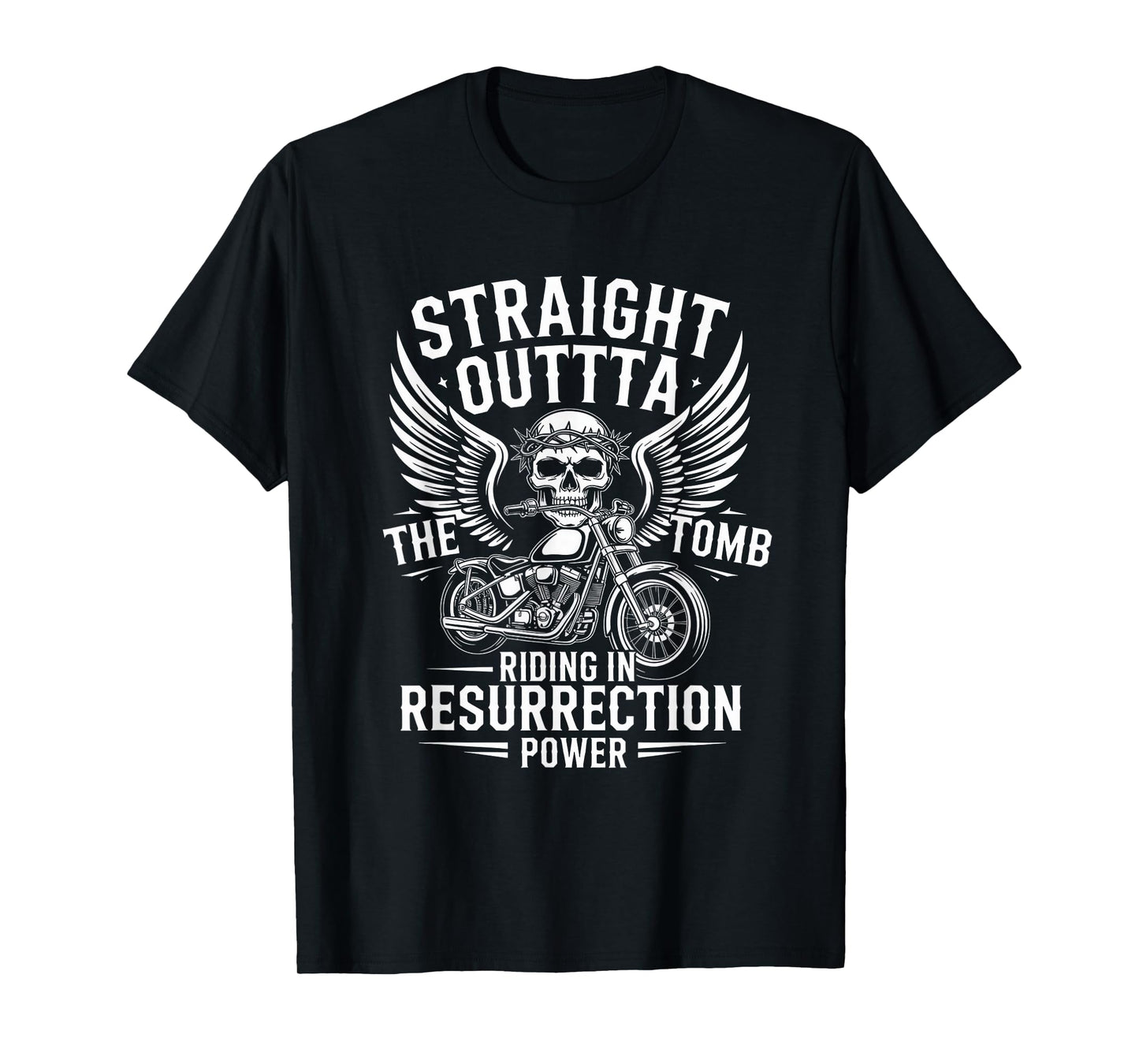 Straight Outta The Tomb Riding in Resurrection Power T-Shirt