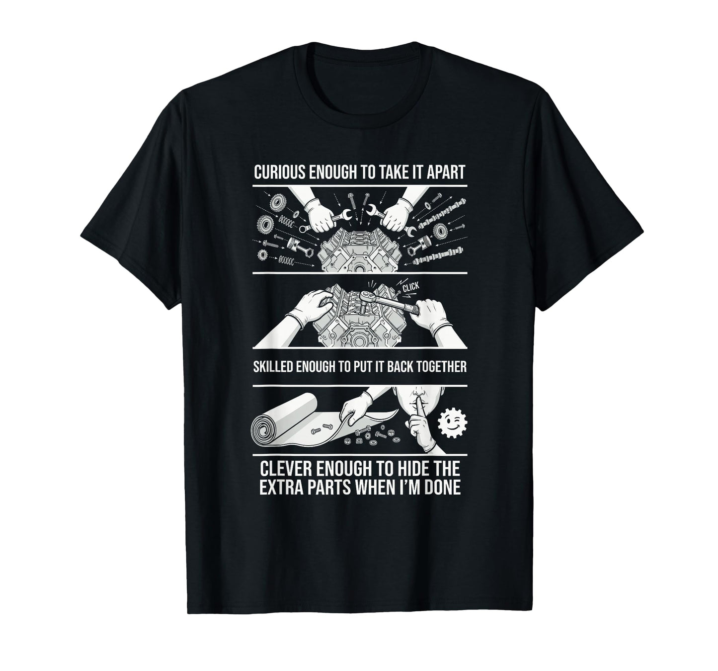Curious Enough to Take It Apart Hide Extra Parts Mechanic T-Shirt
