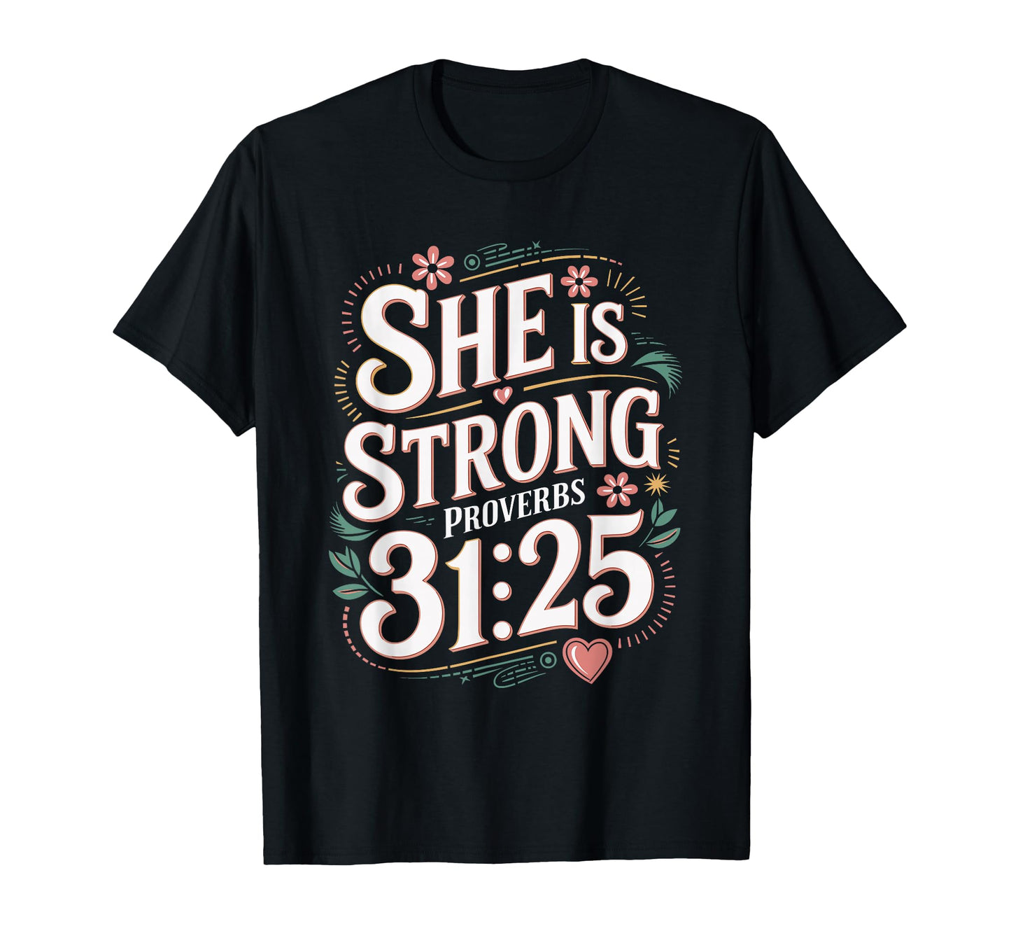 She is Strong Proverbs 31 Caregiver Bible Quote T-Shirt