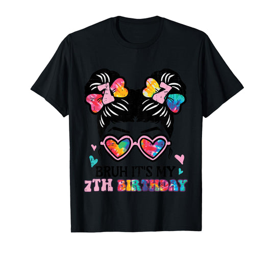 Bruh Its My 7th Birthday Messy Bun 7 Years Old Girls Kids T-Shirt