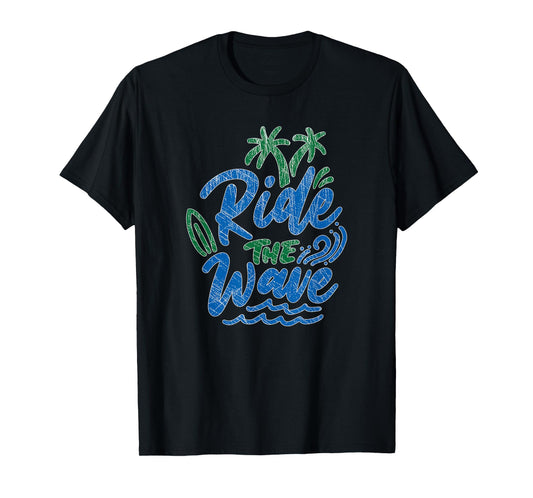 RIDE THE WAVE T-Shirt