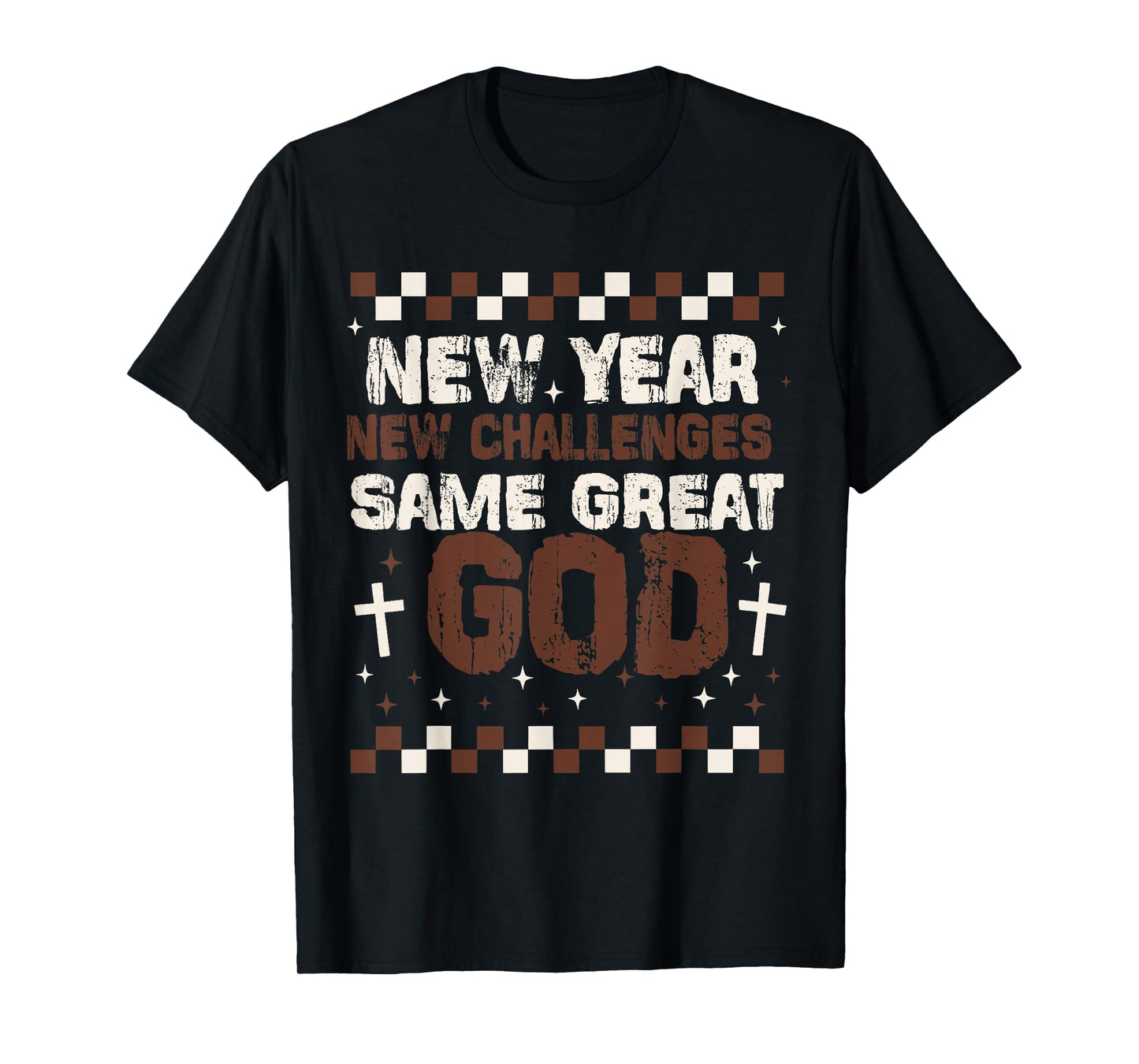 New Year, New Challenges, Same Great God, Christian New-Year T-Shirt