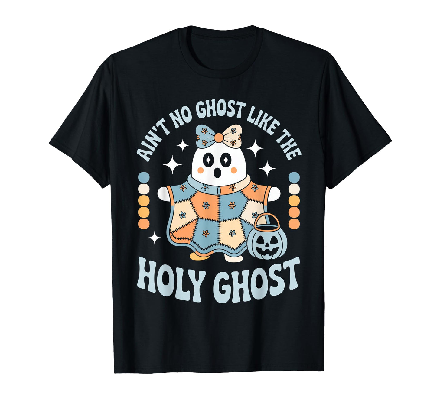 Aint No Ghost Like The Holy Ghost Cute Pastel Funny T-Shirt