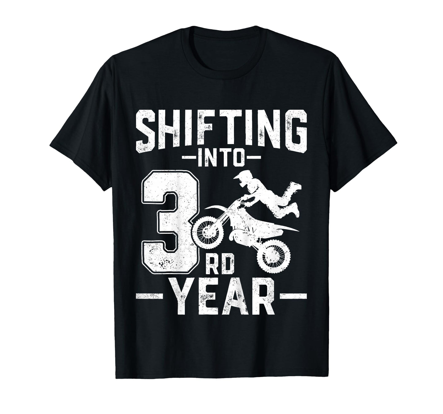 Shifting Into 3rd Year Motocross Dirt Bike 3 Years Old Kids T-Shirt