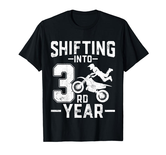 Shifting Into 3rd Year Motocross Dirt Bike 3 Years Old Kids T-Shirt