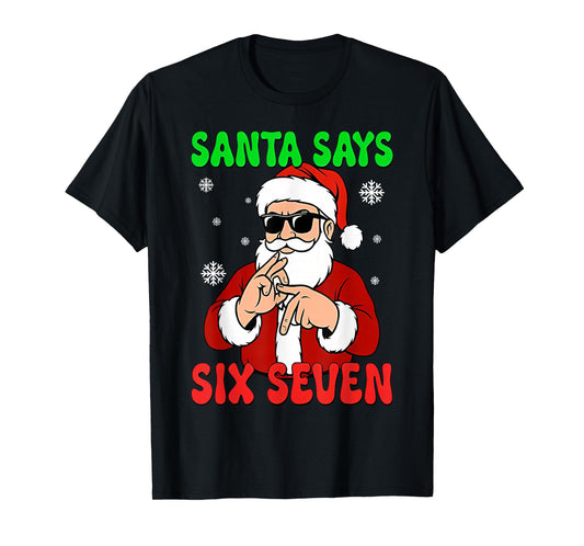 Santa Says Six Seven Hand Signs School Teacher Boys Girls T-Shirt