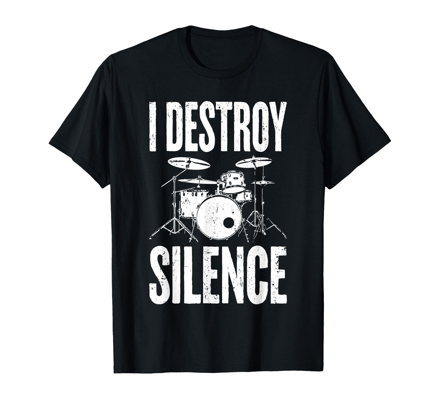 I Destroy Silence Shirt Funny Drum Men Women Kids Drummer T-Shirt