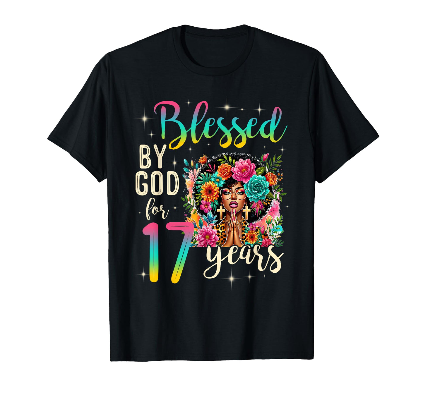 Black Girl Blessed by God for 17 Years Christian Birthday T-Shirt