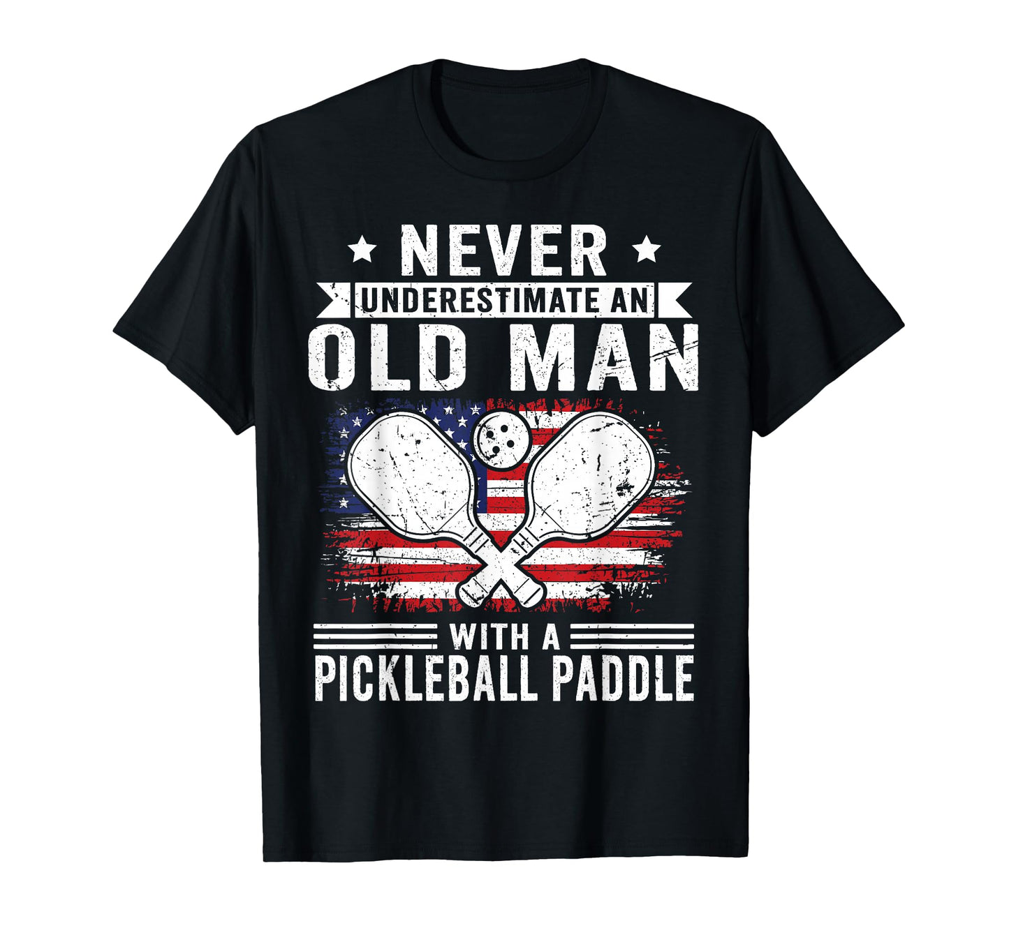 Never Underestimate an Old Man with a Pickleball Paddle Men T-Shirt