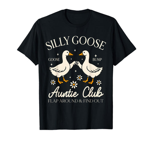 Auntie Aunt Silly Goose Mother’s Day Silly Goose Auntie Club T-Shirt