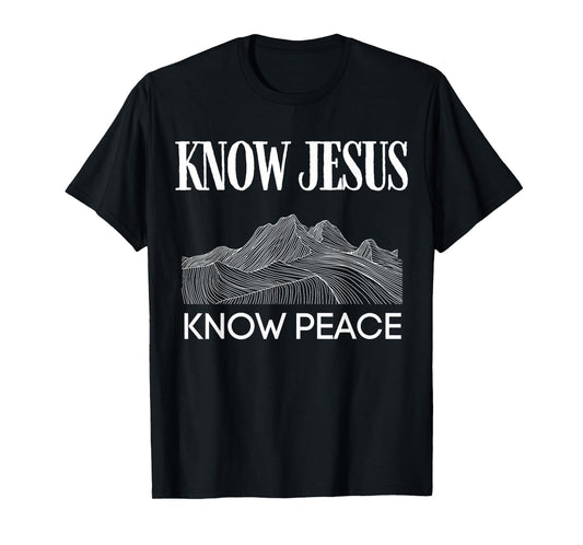 Christian Know Jesus Know Peace Mountain Religion Bible T-Shirt