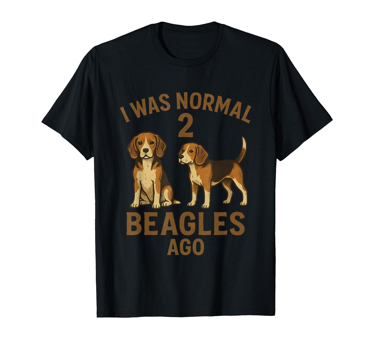 I was Normal 2 Beagles Ago Funny Vintage Beagle Dog Owners T-Shirt